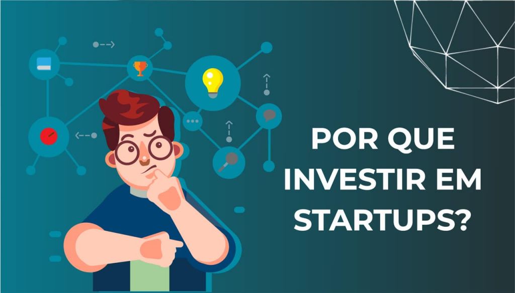 Por que investir em startups?