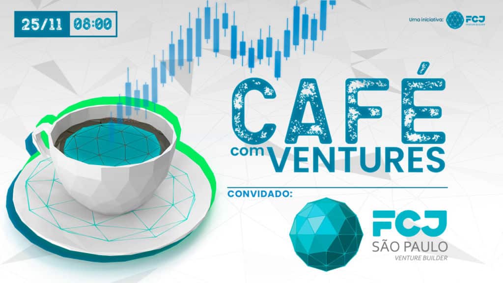 Café com Ventures - Convidado: FCJ São Paulo