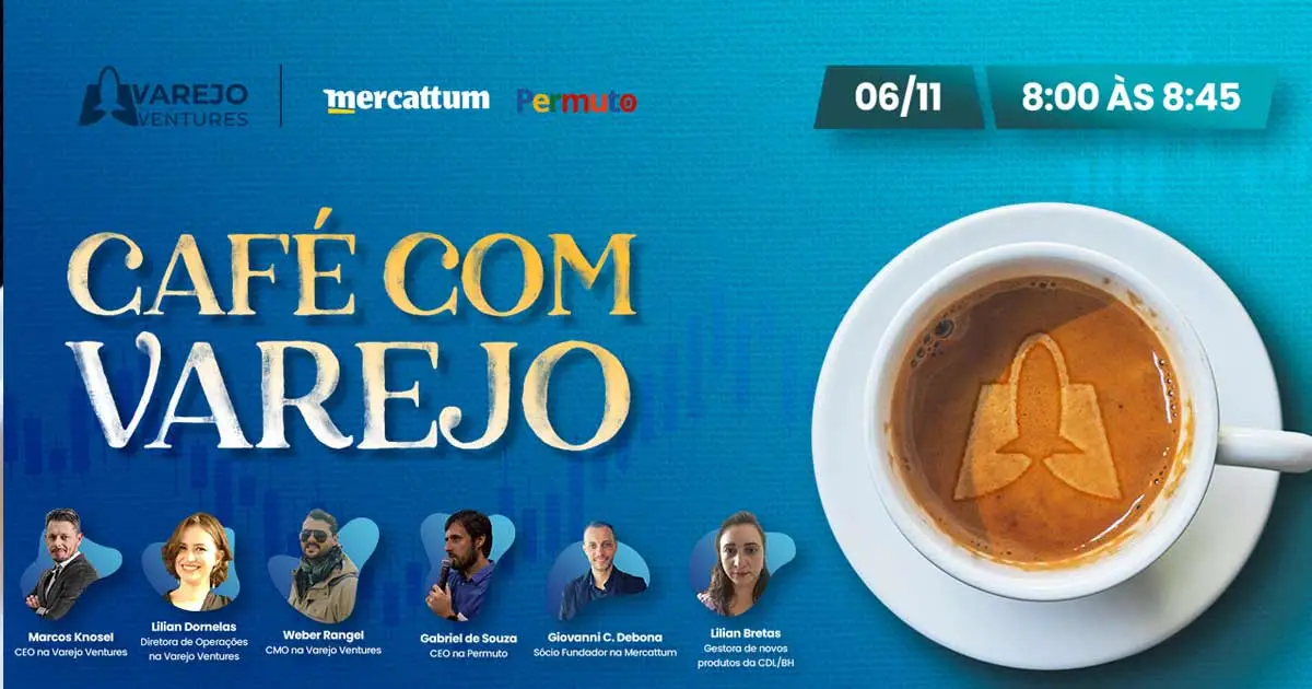 Café com Varejo - Venha tomar seu café da manhã virtual com a Varejo Ventures!