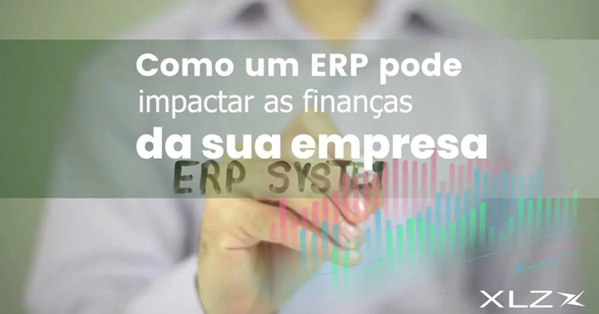 Como um ERP pode impactar as finanças da sua empresa