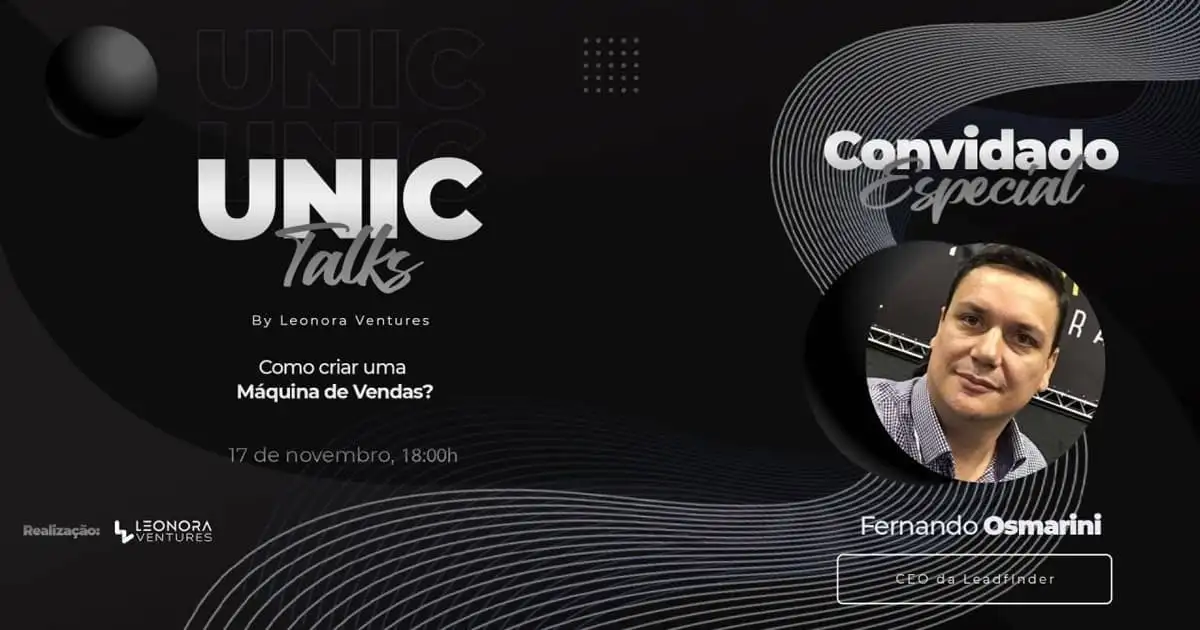 UNIC Talks by Leonora Ventures: Como criar uma máquina de vendas?