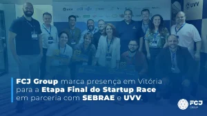 FCJ Group Marca Presença em Vitória para a Etapa Final do Startup Race em Parceria com SEBRAE e UVV