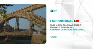 FCJ Portugal: Uma Nova Conexão entre Brasil e Europa no Cenário de Inovação Global