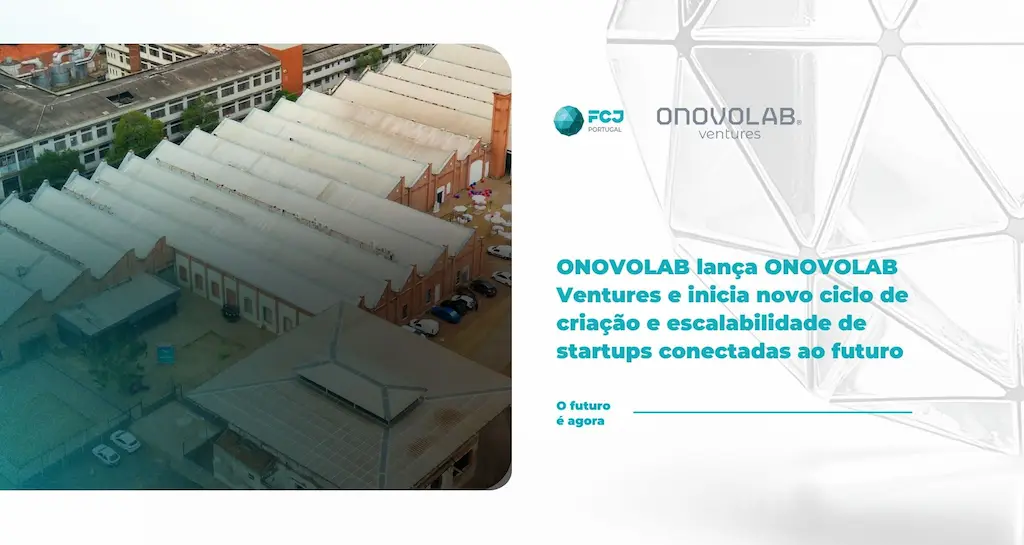 ONOVOLAB lança ONOVOLAB Ventures e inicia novo ciclo de criação e escalabilidade de startups conectadas ao futuro